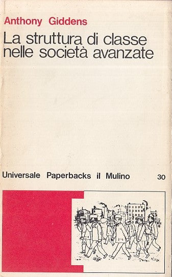 LZ- LA STRUTTURA DI CLASSE SOCIETA' AVANZATE- GIDDENS- MULINO--- 1975- B- YDS416