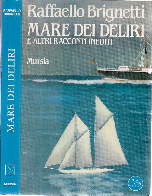 LN- IL MARE DEI DELIRI E ALTRI RACCONTI - BRIGNETTI - MURSIA --- 1981 - B- XDS1