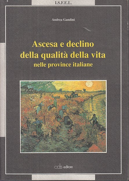 LZ- ASCESA E DECLINO QUALITA' DELLA VITA PROVINCE - GANDINI ---- 1993- B- XDS1