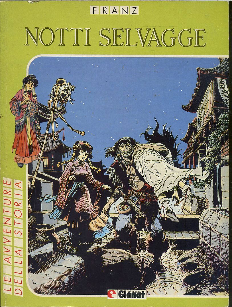 FV- AVVENTURE NELLA STORIA N.37 NOTTI SELVAGGE- FRANZ- GLENAT- 1990 - B - NFX366