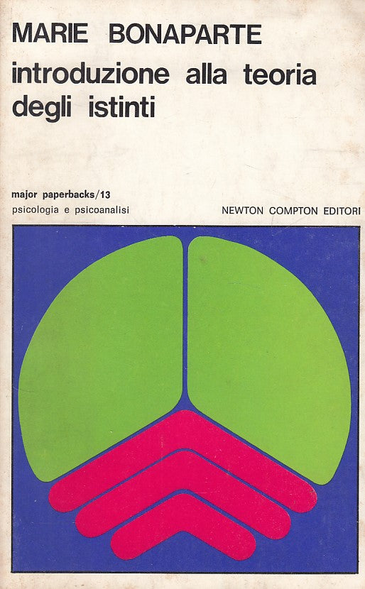 LS- INTRODUZIONE ALLA TEORIA DEGLI ISTINTI- BONAPARTE- NEWTON--- 1975- B- YDS428