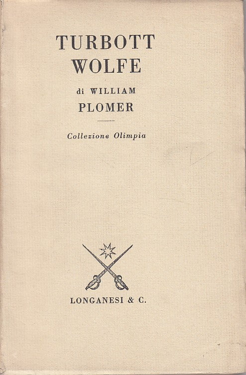 LN- TURBOTT WOLFE - WILLIAM PLOMER - LONGANESI - OLIMPIA -- 1971 - B - ZDS78