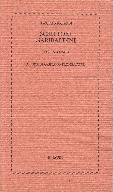 LS- SCRITTORI GARIBALDINI TOMO II - TROMBATORE - EINAUDI --- 1979 - B - YDS428