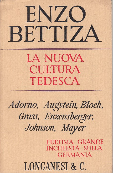 LS- LA NUOVA CULTURA TEDESCA - BETTIZA - LONGANESI - FRONDA -- 1965 - B - YDS428