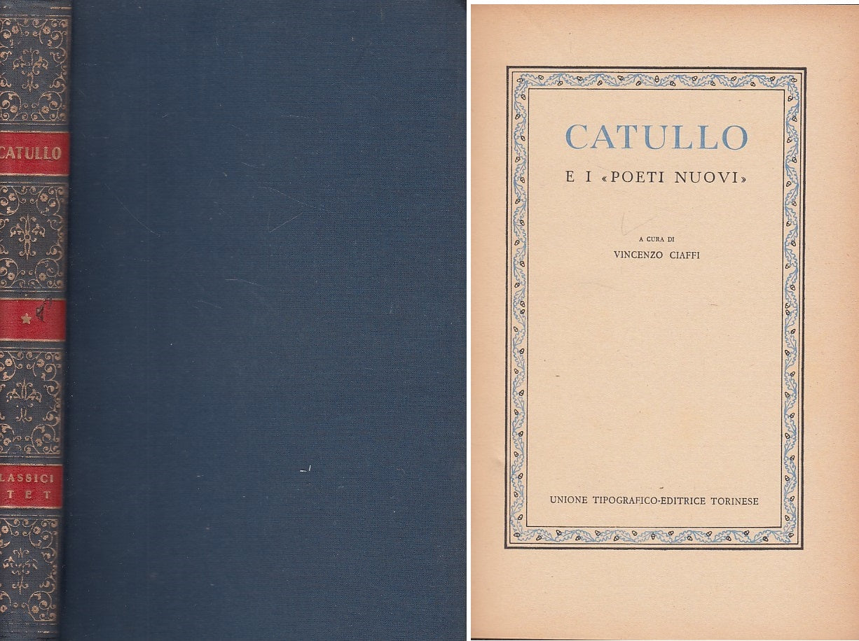 LS- CATULLO E I POETI NUOVI - CIAFFI - UTET --- 1951 - C - YDS430