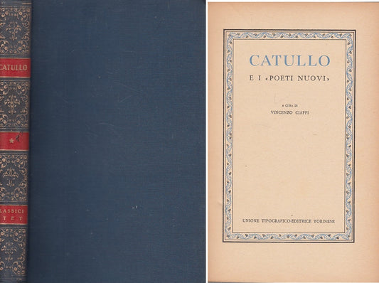 LS- CATULLO E I POETI NUOVI - CIAFFI - UTET --- 1951 - C - YDS430