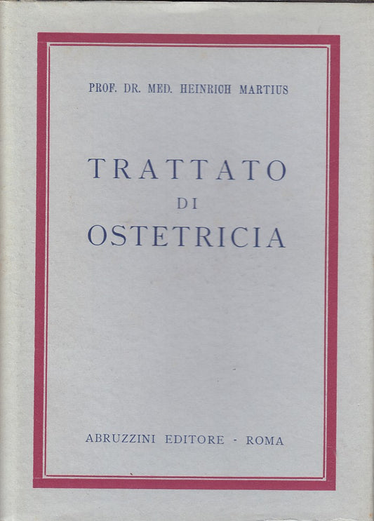 LZ- TRATTATO DI OSTETRICIA - MARTIUS - ABRUZZINI --- 1953 - CS - ZDS384