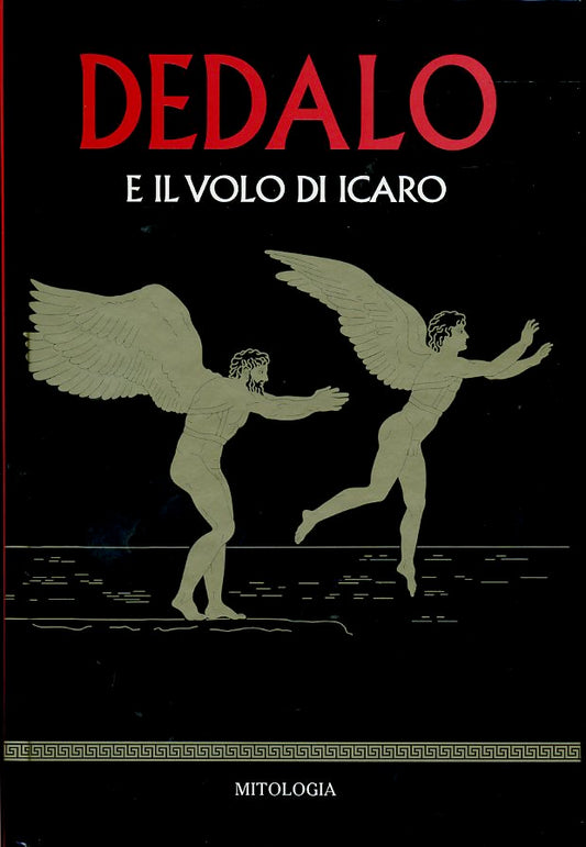 LZ- MITOLOGIA N.8 DEDALO E IL VOLO DI ICARO -- RBA --- 2017 - C - YDS471