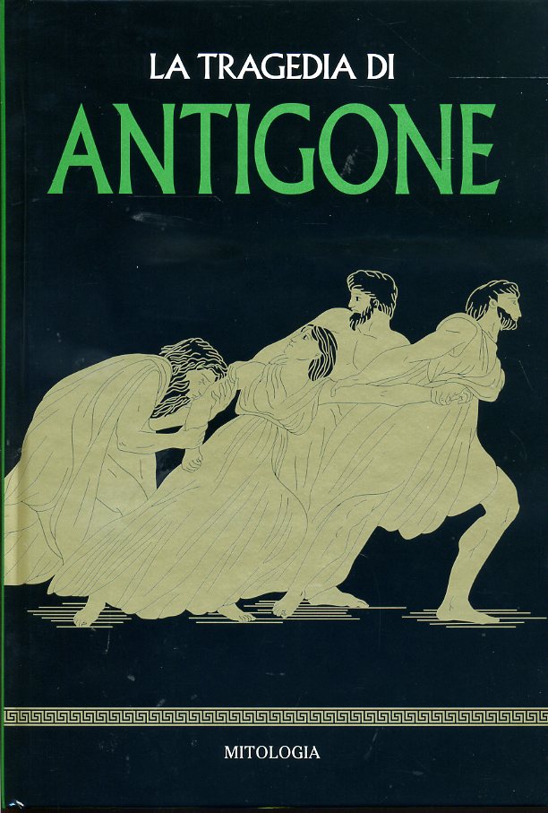 LZ- MITOLOGIA N.11 LA TRAGEDIA DI ANTIGONE -- RBA --- 2020 - C - YFS