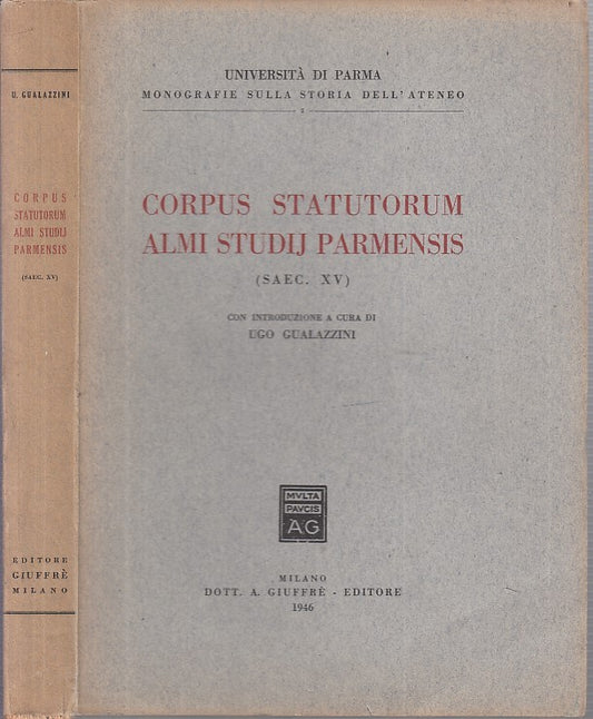 LS- CORPUS STATUTORUM ALMI STUDIJ PARMENSIS MORBIDA-- GIUFFRE'---- 1946- B- XDS2