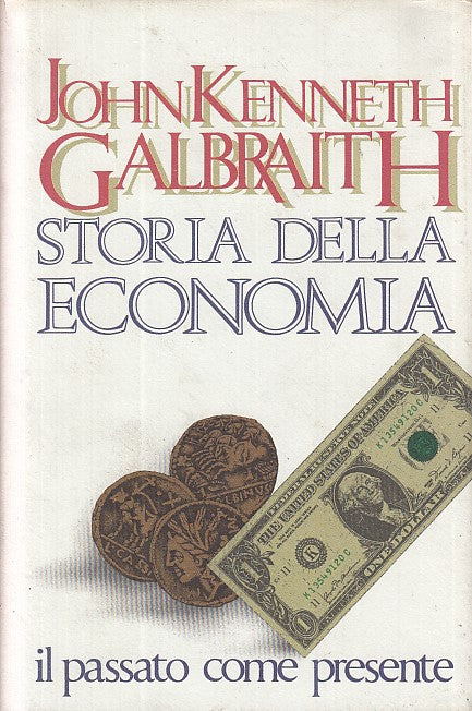 LZ- STORIA DELLA ECONOMIA - JOHN KENNETH GLABRAITH - CDE --- 1988- CS- YDS481