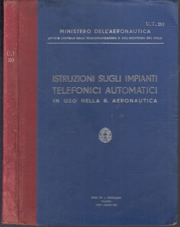 LZ- ISTRUZIONI IMPIANTI TELEFONICI -- MINISTERO AERONAUTICA --- 1939- C- XDS3