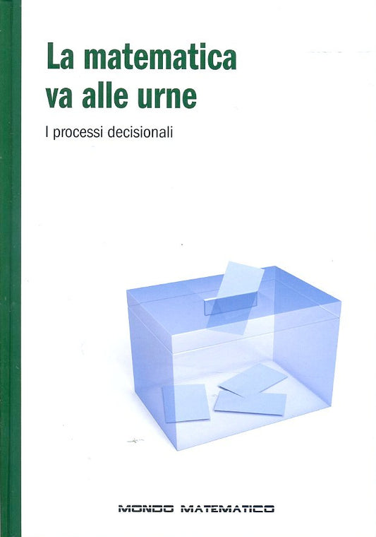 LZ- MONDO MATEMATICO LA MATEMATICA VA ALLE URNE -- RBA --- 2020 - C - YFS