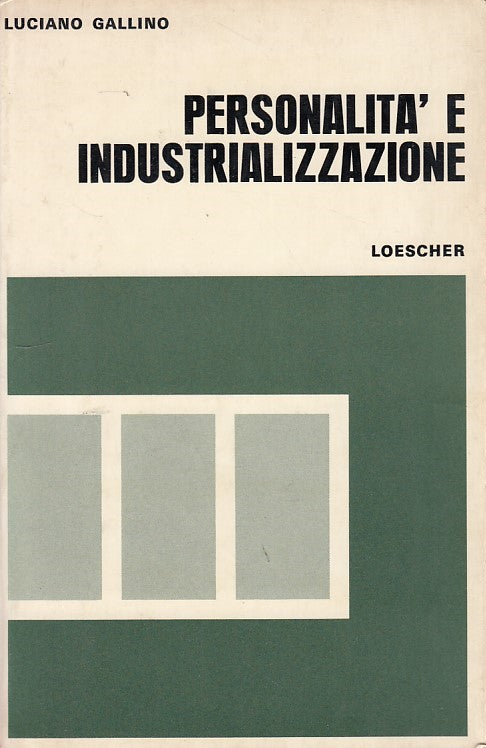 LZ- PERSONALITA' E INDUSTRIALIZZAZIONE- GALLINO- LOESCHER--- 1972- B- ZDS625