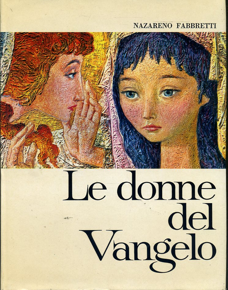 LS- LE DONNE DEL VANGELO - FABBRETTI GREGORI - PAOLINE --- 1967 - CS - YDS288