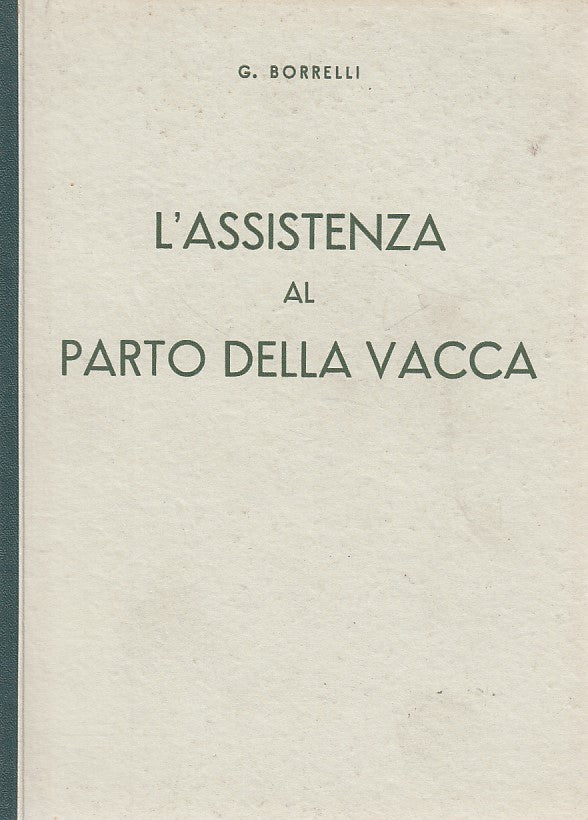 LZ- L'ASSISTENZA AL PARTO DELLA VACCA - BORRELLI - DI CAMPI --- 1958 - B - ZCS29