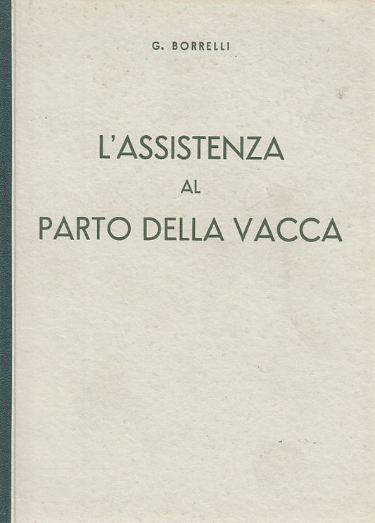 LZ- L'ASSISTENZA AL PARTO DELLA VACCA - BORRELLI - DI CAMPI --- 1958 - B - ZCS29