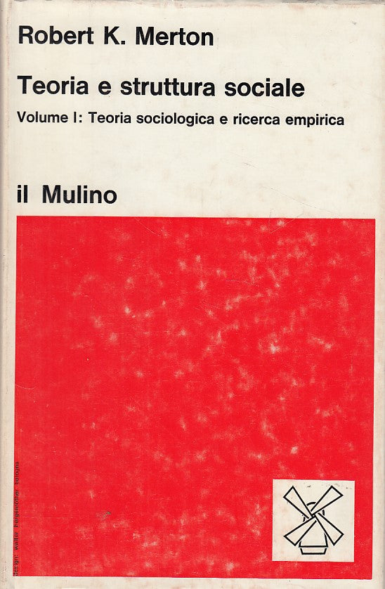 LZ- TEORIA E STRUTTURA SOCIALE - MERTON - MULINO - SCIENZE -- 1971 - CS - ZCS54