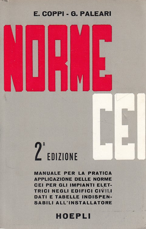 LZ- NORME CEI IMPIANTI ELETTRICI - COPPI PALEARI - HOEPLI --- 1963 - B - YDS151