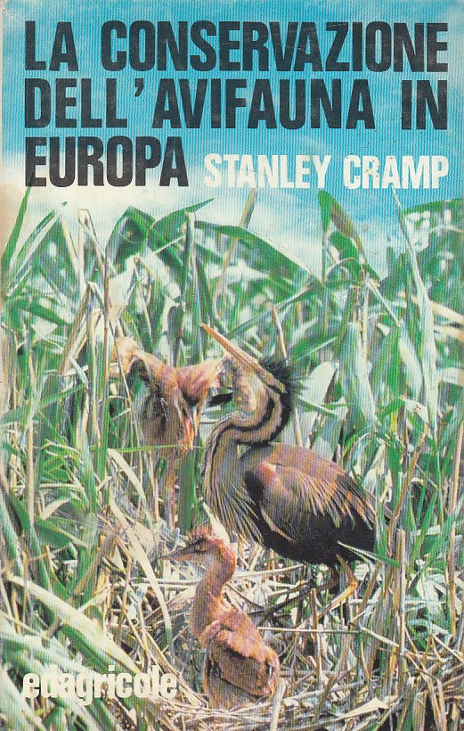 LZ- LA CONSERVAZIONE AVIFAUNA IN EUROPA - CRAMP - EDAGRICOLE--- 1981- B - YDS273