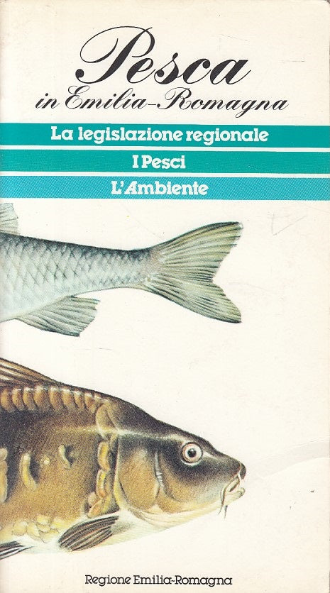 LZ- PESCA IN EMILIA ROMAGNA LEGISLAZIONE -- EMILIA ROMAGNA --- 1981 - B - ZDS295