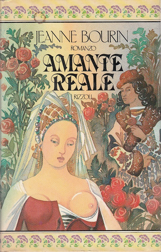 LN- AMANTE REALE - BOURIN - RIZZOLI - LE FLORALIE - 1a ED. - 1983 - CS - ZDS96