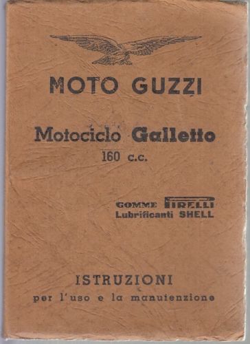 LZ- MOTO GUZZI MOTOCICLO GALLETTO ISTRUZIONI USO-- PIRELLI SHELL--- 1950- B-XDS7