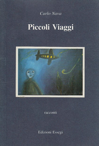 LN- PICCOLI VIAGGI RACCONTI- CARLO NAVA- ESSEGI--- 1991- B- ZDS250