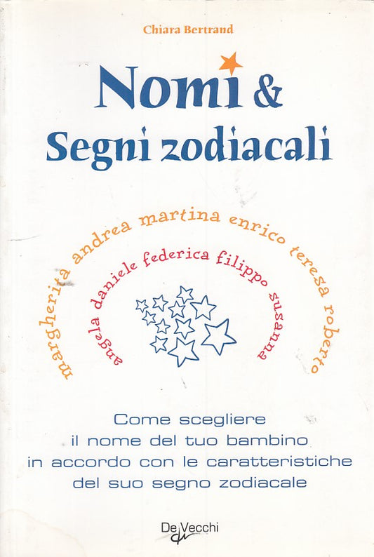 LZ- NOMI SEGNI ZODIACALI NOME BAMBINO- BERTRAND- DE VECCHI--- 2004- B- ZDS46