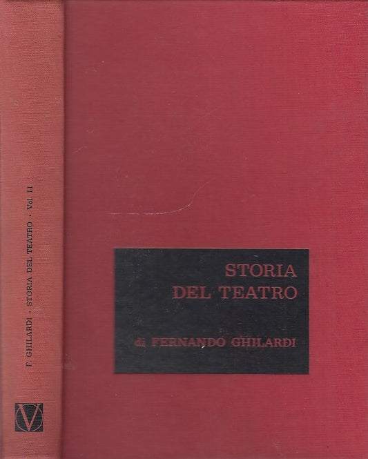 LS- STORIA DEL TEATRO VOLUME SECONDO- GHILARDI- VALLARDI--- 1961- YDS341