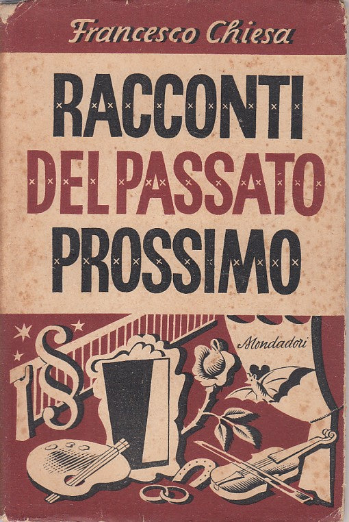 LN- RACCONTI DEL PASSATO PROSSIMO - CHIESA - MONDADORI --- 1941 - BS - YDS390