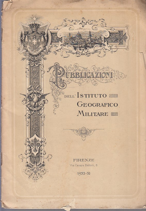 LV- ISTITUTO GEOGRAFICO MILITARE PUBBLICAZIONI A.XI-- FIRENZE--- 1933- S- YDS367