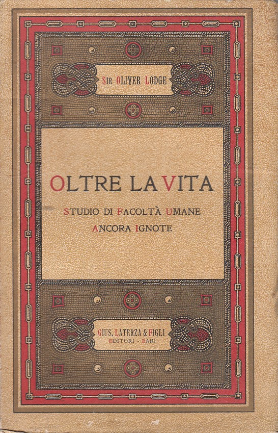 LZ- OLTRE LA VITA STUDIO FACOLTA' UMANE IGNOTE- LODGE- LATERZA--- 1933- B- XDS8