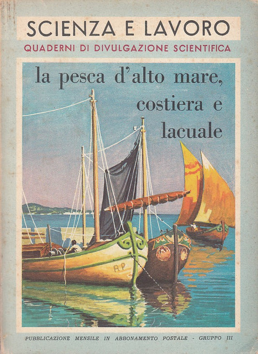 LZ- LA PESCA D'ALTO MARE COSTIERA E LACUALE -- LA SCUOLA --- 1959 - B - ZDS178