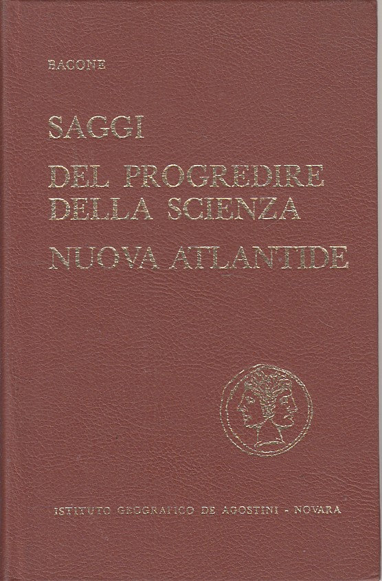 LZ- SAGGI DEL PROGREDIRE DELLA SCIENZA - BACONE - DE AGOSTINI --- 1966 - C - YDS315