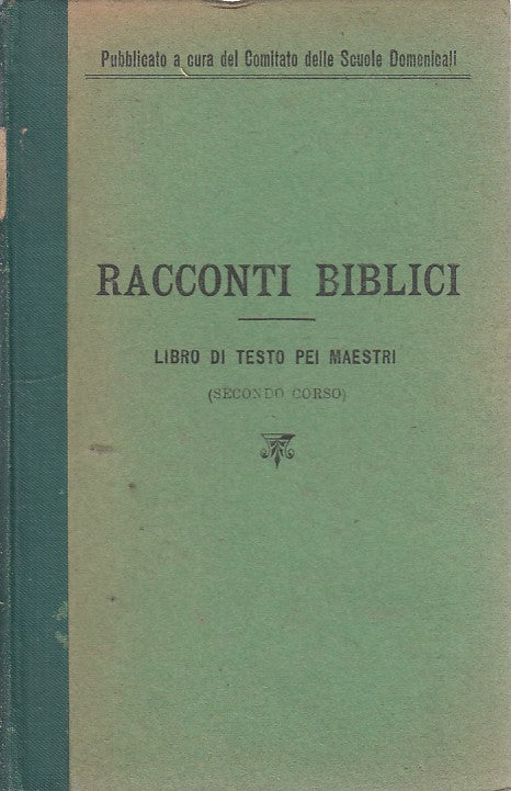 LZ- RACCONTI BIBLICI LIBRO PEI PAESTRI SECONDO-- LA SPERANZA--- 1923- C- YDS12