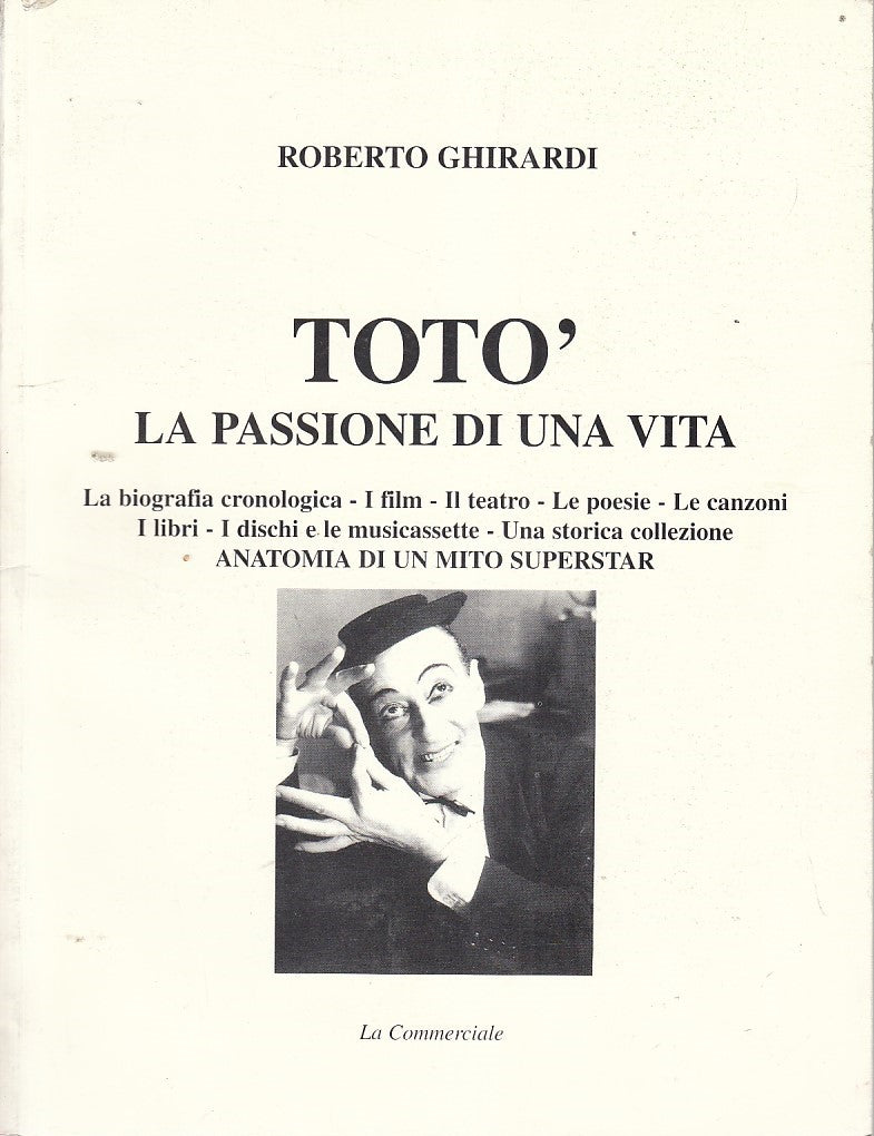 LZ- TOTO' PASSIONE DI VITA MITO- GHIRARDI- LA COMMERCIALE--- 2006- B- YDS508