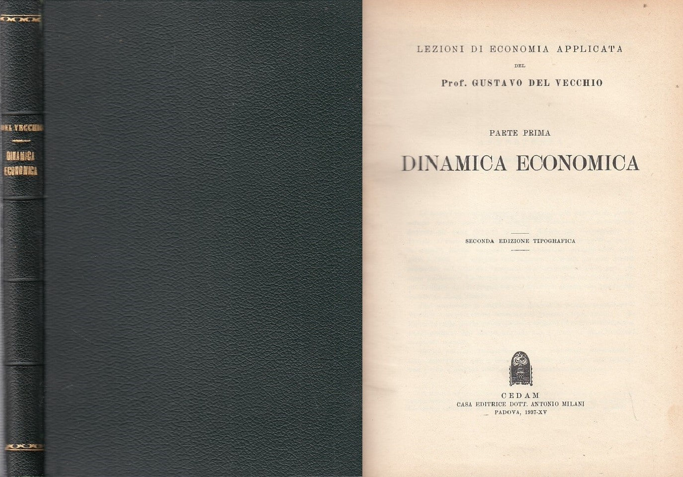 LZ- LEZIONI ECONOMIA DINAMICA ECONOMICA- DEL VECCHIO- CEDAM--- 1937- C- YDS386