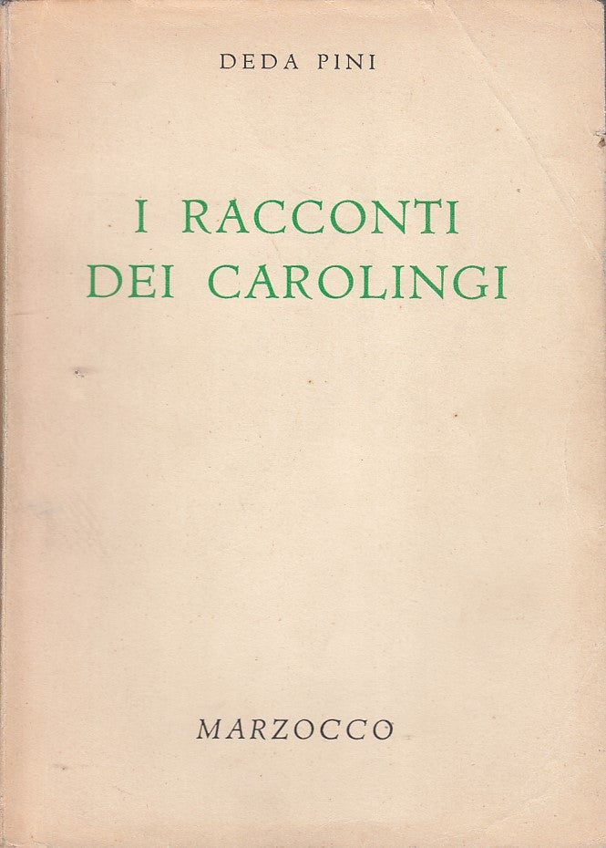 LN- I RACCONTI DEI CAROLINGI ILLUSTRATO- PINI FAORZI- MARZOCCO--- 1953- B- YDS5