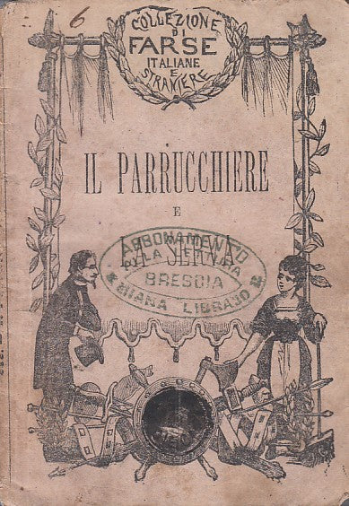 LN- IL PARRUCCHIERE- BONATI- SALANI- COLLEZIONE FARSE ITALIANE-- 1877- S- YDS85