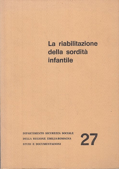 LZ- RIBAILITAZIONE DELLA SORDITA' INFANTILE-- EMILIA ROMAGNA--- 1978- B- YDS490