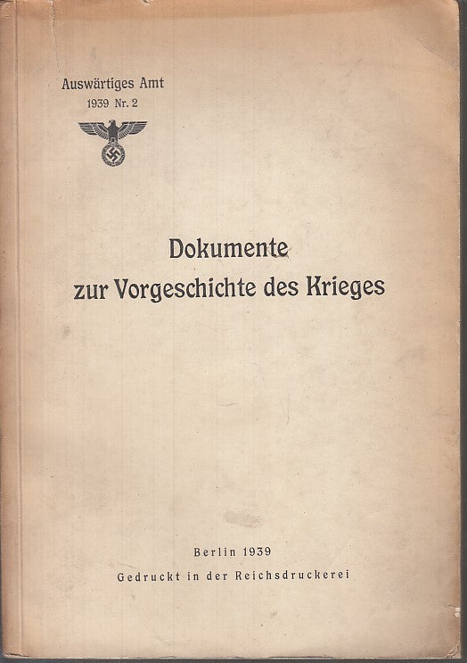 LZ- DOKUMENTE ZUR VORGESCHICHTE DES KRIEGES-- AUSWURTIGES AMT--- 1939- B- YDS490