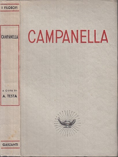 LS- CAMPANELLA - ALDO TESTA - GARZANTI - I FILOSOFI -- 1941 - B - XDS11