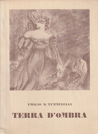 LN- TERRA D'OMBRA POESIE - EMILIO TUMMINELLI---- 1947 - B - XDS11