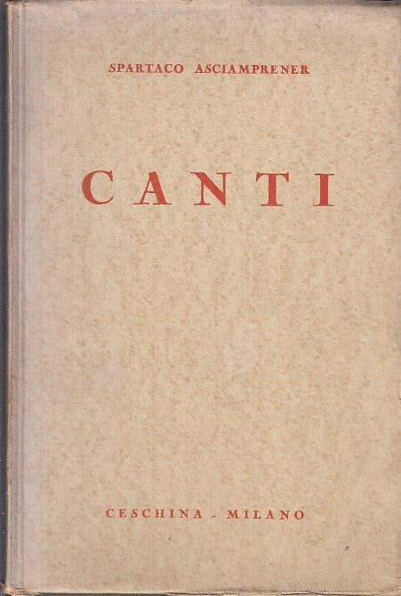 LN- CANTI COPIA NUMERATA 56 - SPARTACO ASCIAMPRENER - CESCHINA--- 1939- B- XDS11