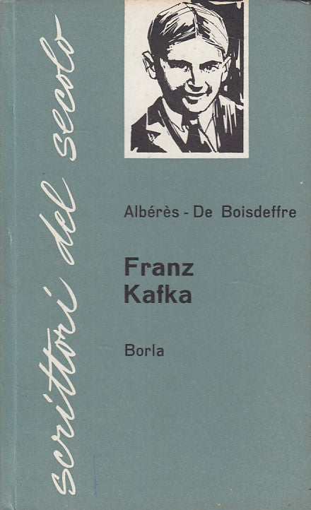 LN- FRANZ KAFKA - ALBERES DE BOISDEFFRE - BORLA -- 1a ED. - 1964 - C - YDS180