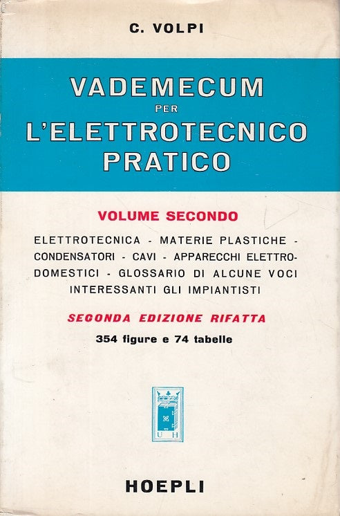 LZ- VADEMECUM ELETTROTECNICO PRATICO VOL.2- VOLPI - HOEPLI --- 1970 - B - YDS425