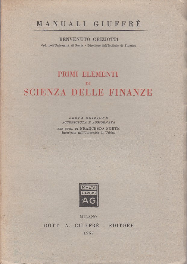 LZ- PRIMI ELEMENTI SCIENZA FINANZE - GRIZIOTTI - GIUFFRE' --- 1957 - B - YDS187