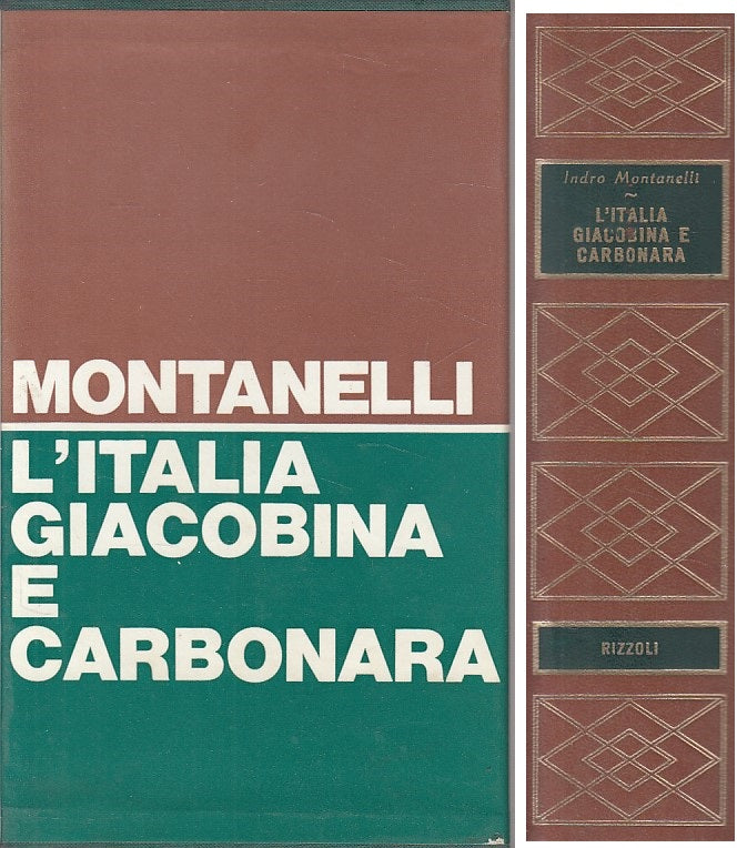 LS- L'ITALIA GIACOBINA E CARBONARA - MONTANELLI - RIZZOLI --- 1976 - C - YDS214