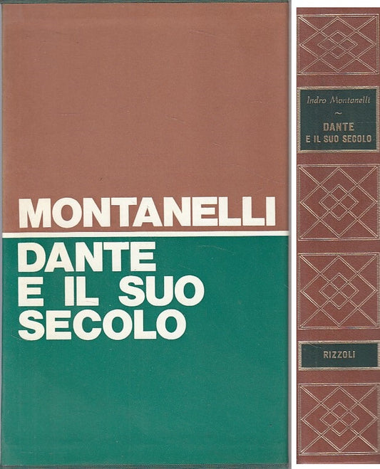 LS- DANTE E IL SUO SECOLO - INDRO MONTANELLI - RIZZOLI --- 1971 - C - YDS214